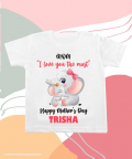 Personalised Mom I Love You The Most T-Shirt 