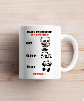 Brother's Daily Routine Funny Mug