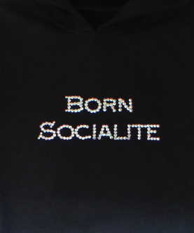 Born Socialite Hoodie