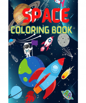 Space Coloring Book For Kids Fantastic Outer Space Coloring With Planets,Astronauts,Space Ships,Rockets 32 Pages(Children's Coloring Books)