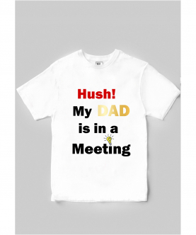 Dad Is In a Meeting T-shirt