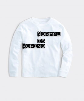 Normal Is Boring Full Sleeve T-shirt