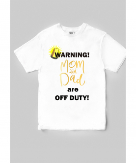 Mom & Dad Are Off Dutty T-shirt